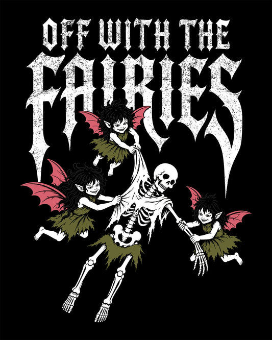 Off with the Fairies T-Shirt