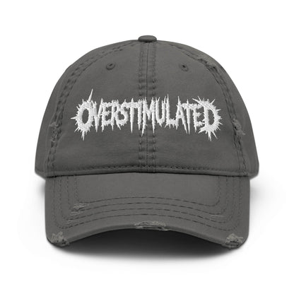 OVERSTIMULATED Distressed Dad Hat