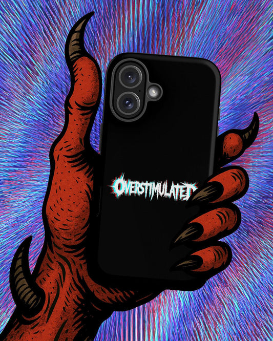 OVERSTIMULATED – Tough iPhone Case