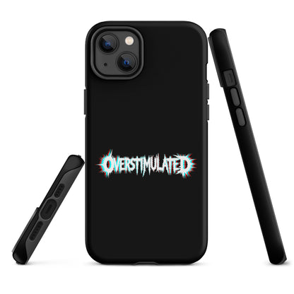 OVERSTIMULATED – Tough iPhone Case