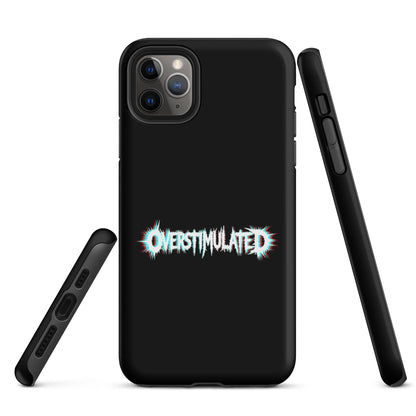 OVERSTIMULATED – Tough iPhone Case