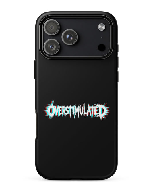 OVERSTIMULATED – Tough iPhone Case