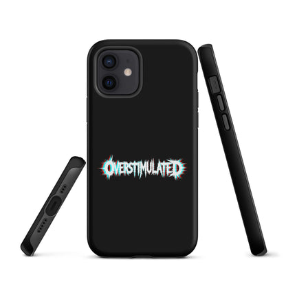 OVERSTIMULATED – Tough iPhone Case