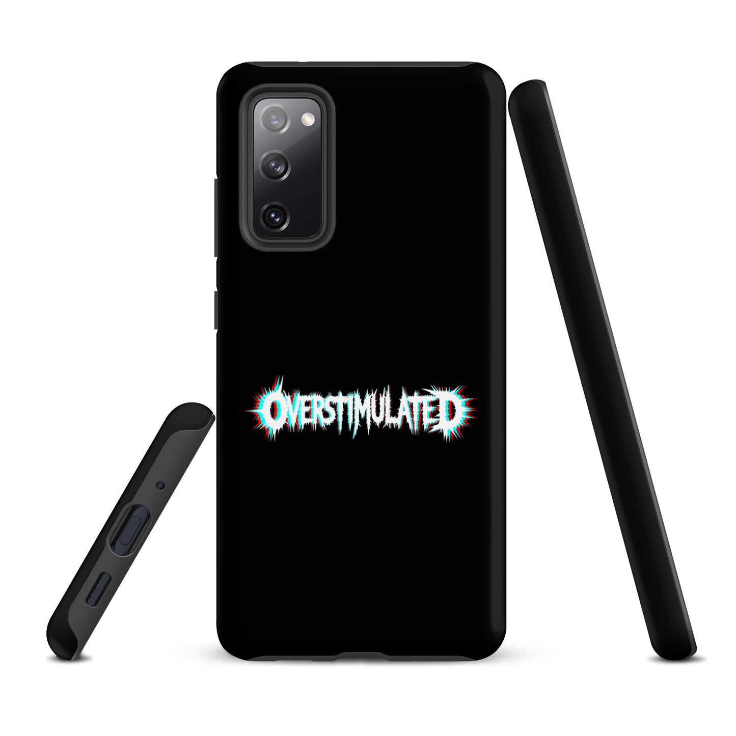 OVERSTIMULATED – Tough Samsung Case