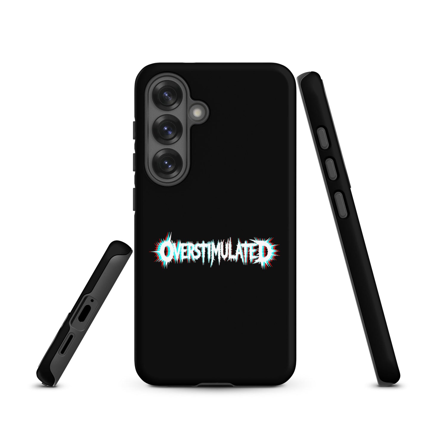 OVERSTIMULATED – Tough Samsung Case