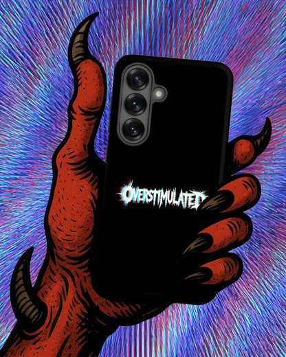 OVERSTIMULATED – Tough Samsung Case