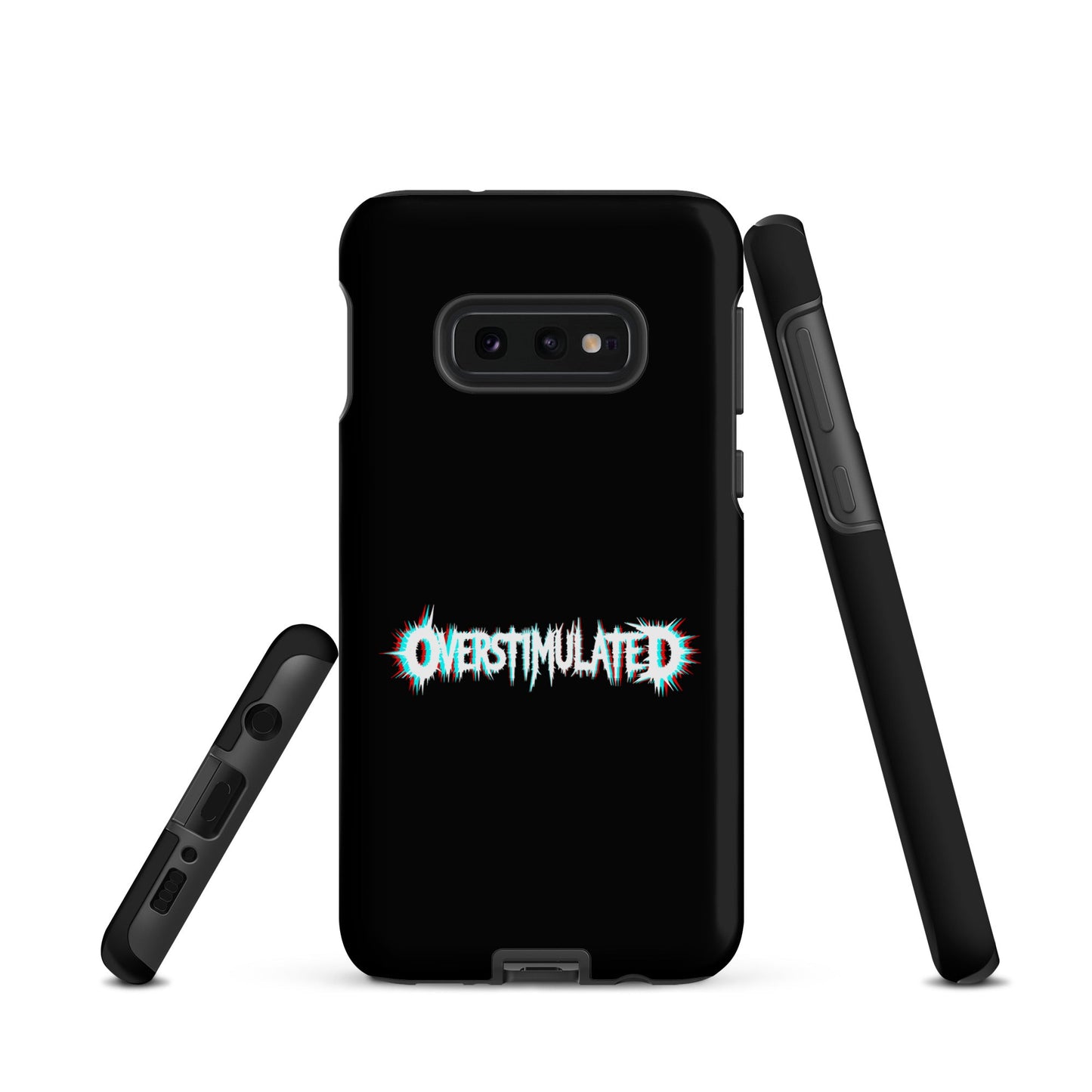OVERSTIMULATED – Tough Samsung Case