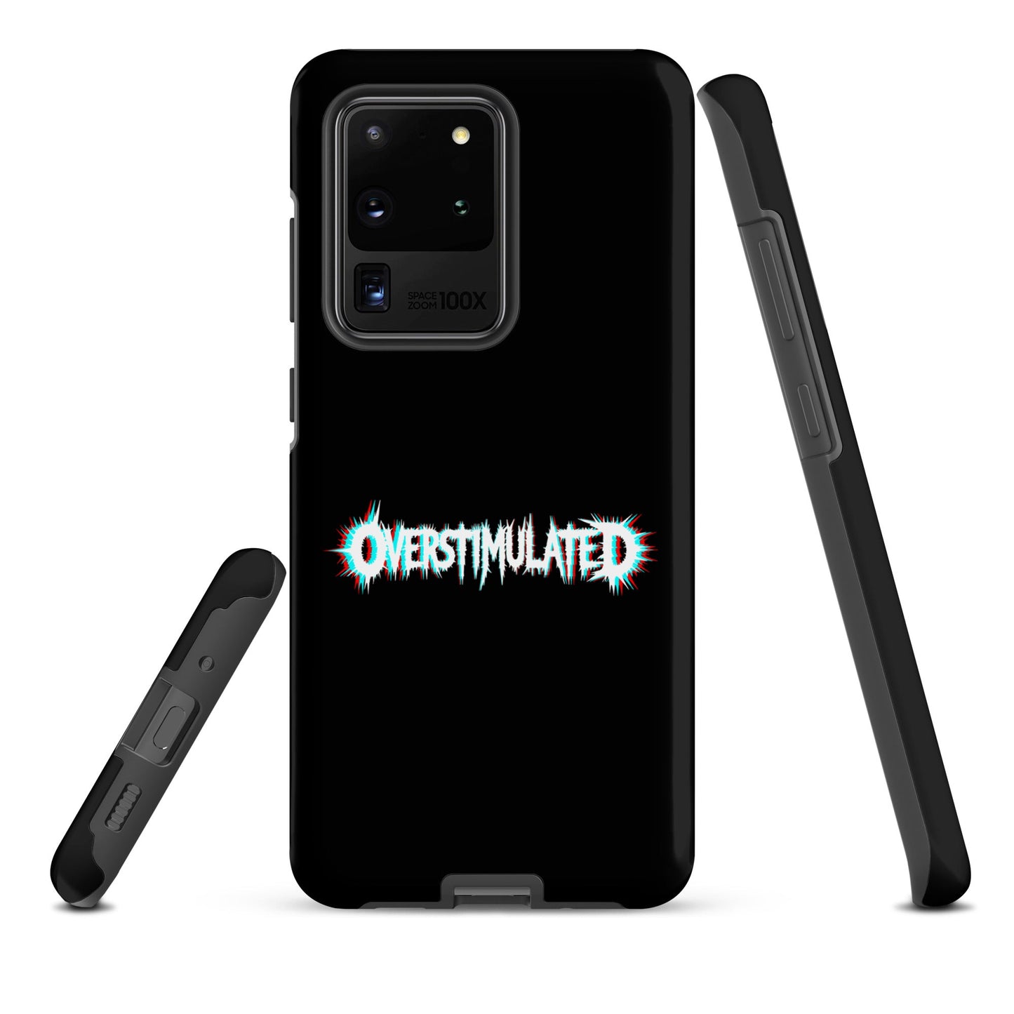 OVERSTIMULATED – Tough Samsung Case