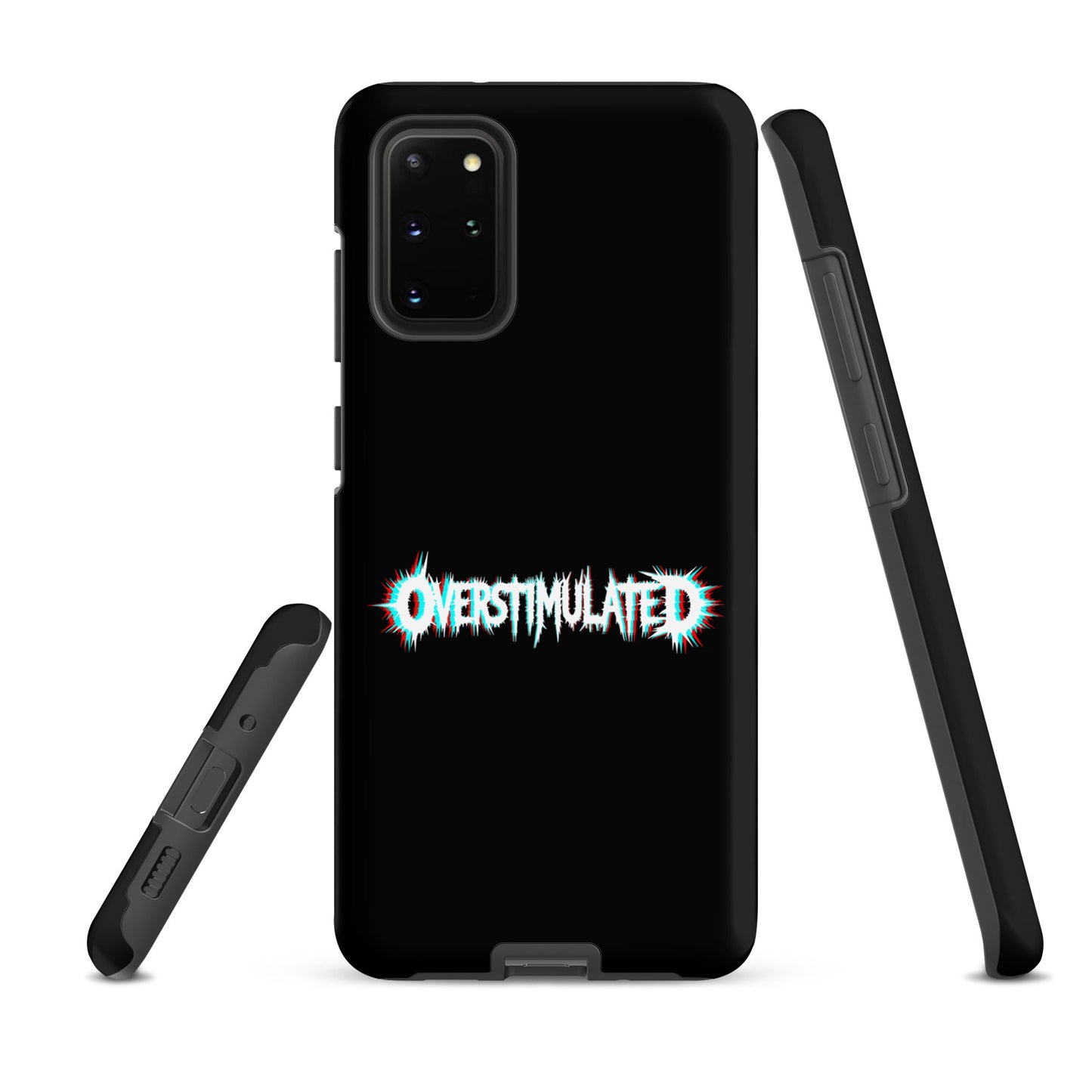 OVERSTIMULATED – Tough Samsung Case