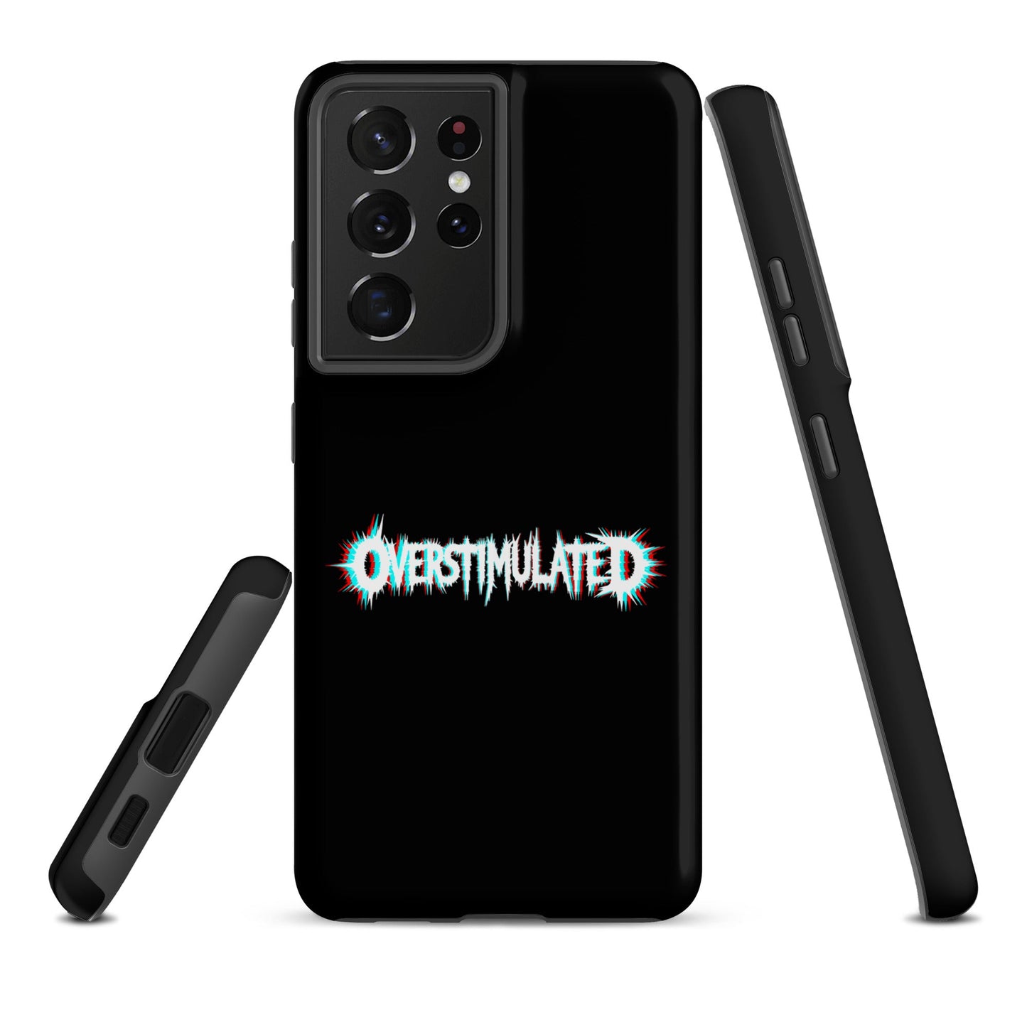 OVERSTIMULATED – Tough Samsung Case