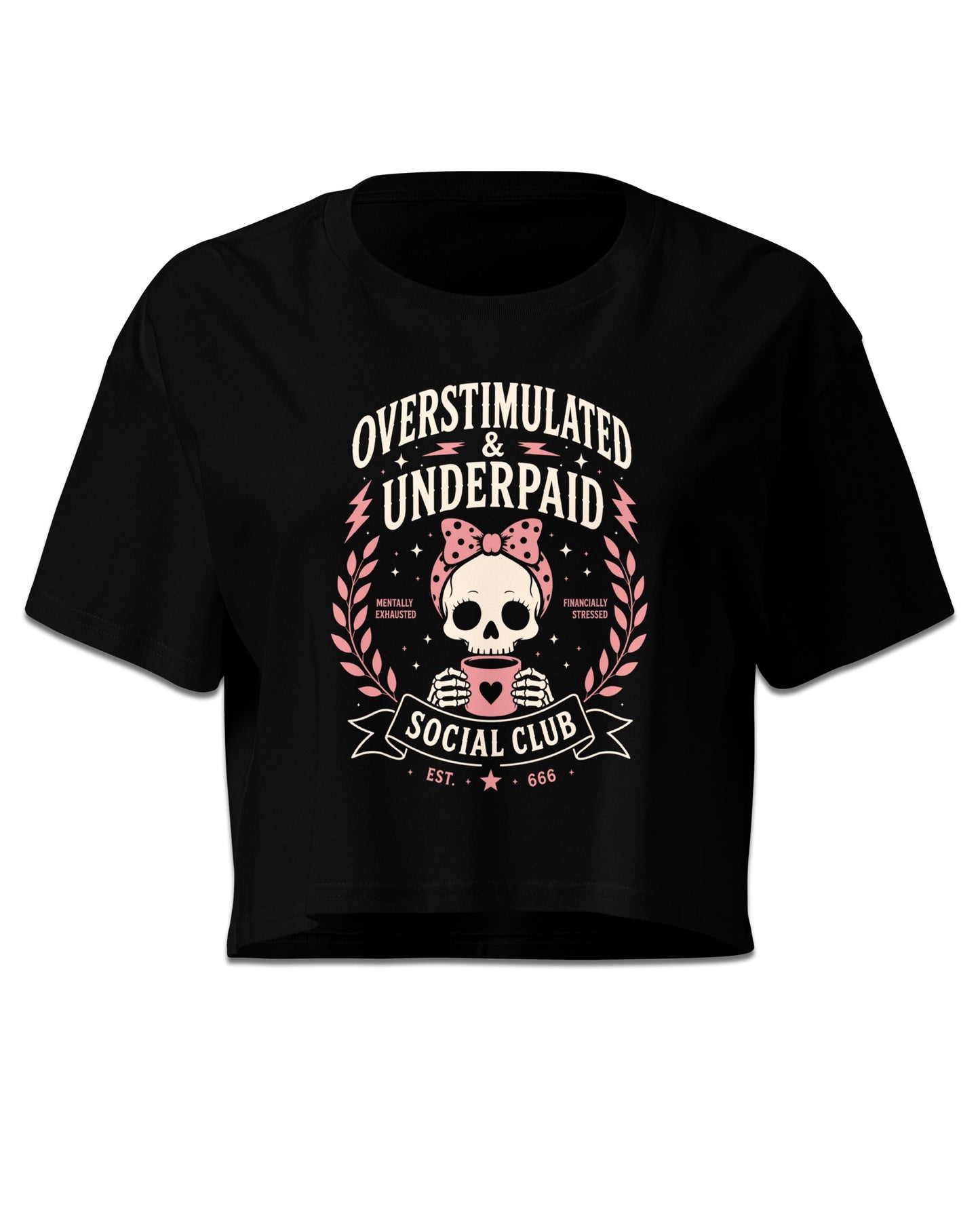 Overstimulated & Underpaid Crop Top