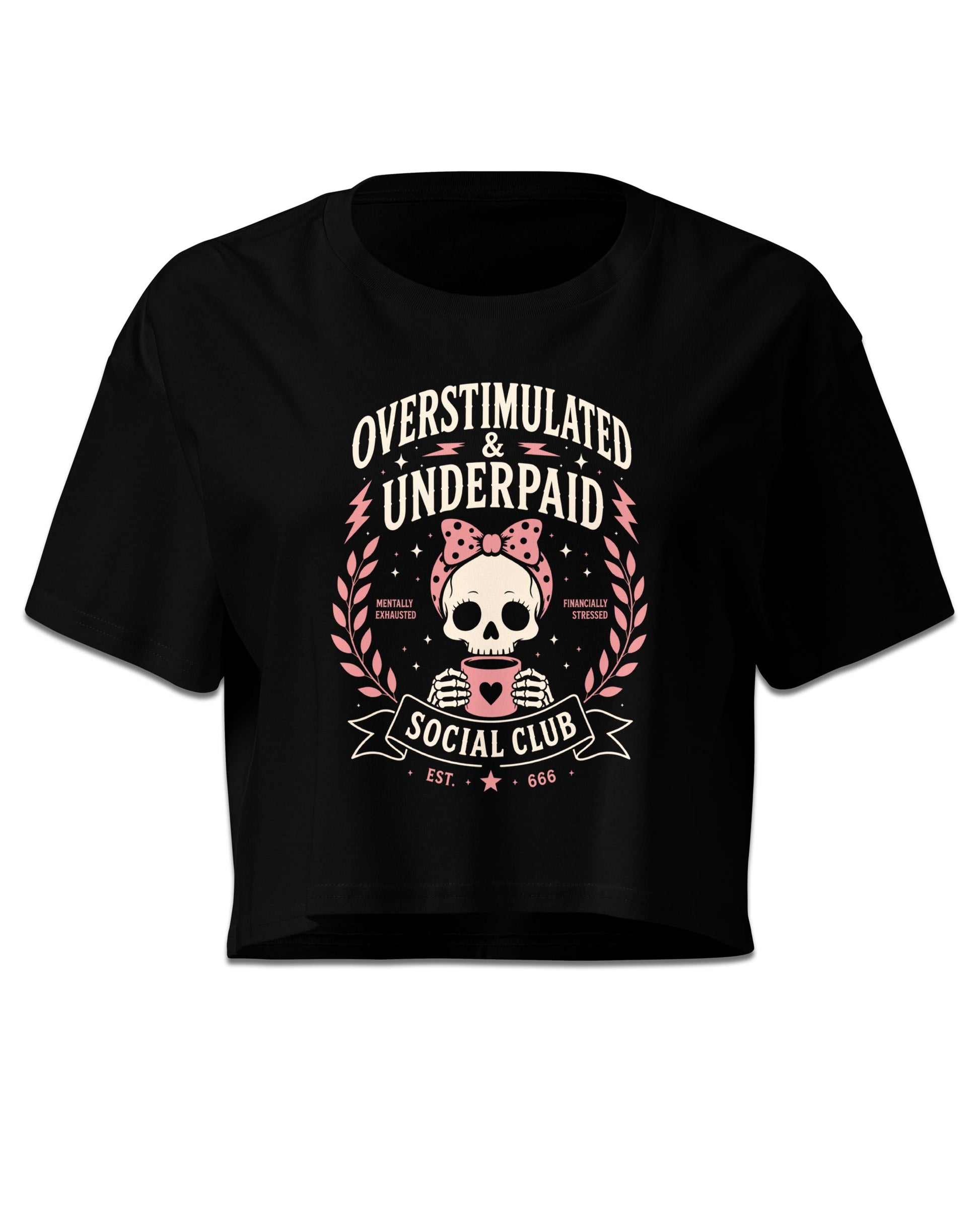 Overstimulated & Underpaid Crop Top