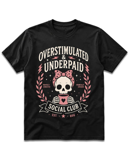 Overstimulated & Underpaid T-Shirt