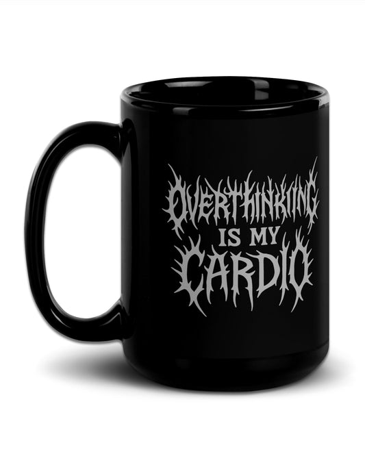 OVERTHINKING is my CARDIO Mug