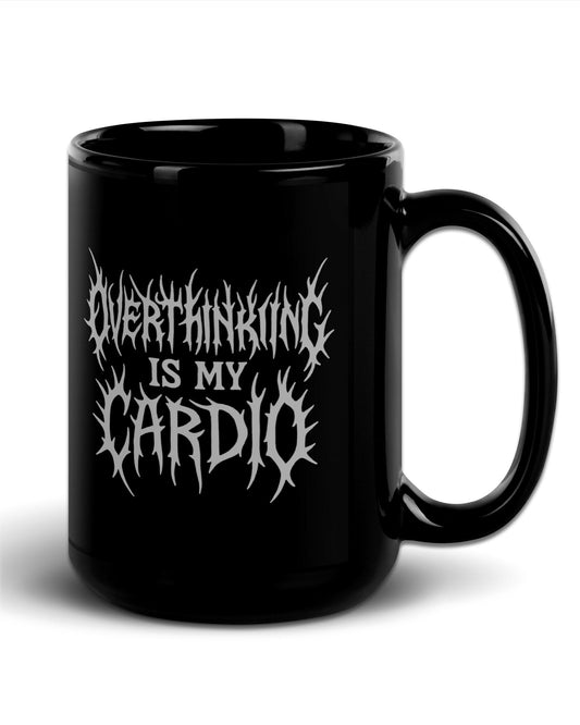 OVERTHINKING is my CARDIO Mug