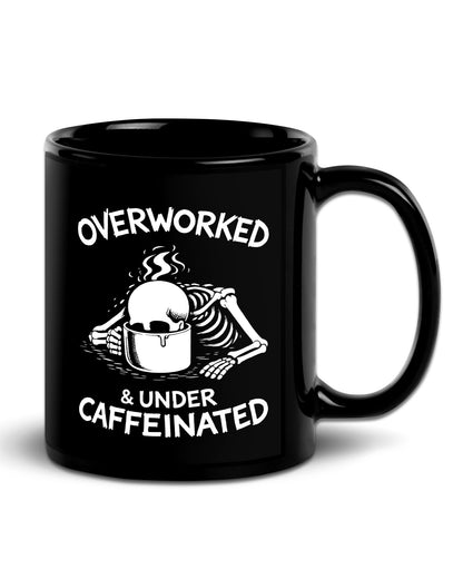 Overworked & Undercaffeinated Black Mug