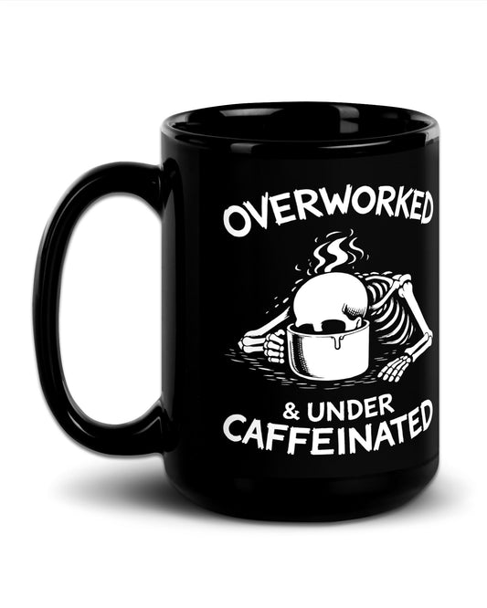 Overworked & Undercaffeinated Black Mug