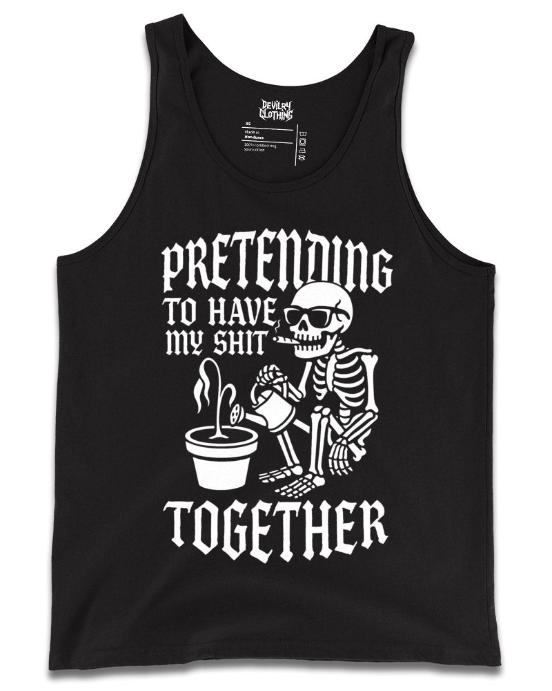 Pretending To Have My Shit Together Tank Top