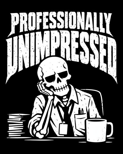 Professionally Unimpressed T-Shirt