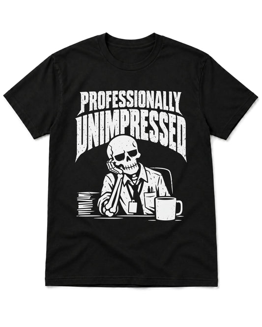Professionally Unimpressed T-Shirt