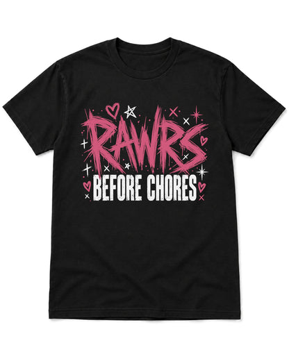 RAWRs Before Chores T-Shirt