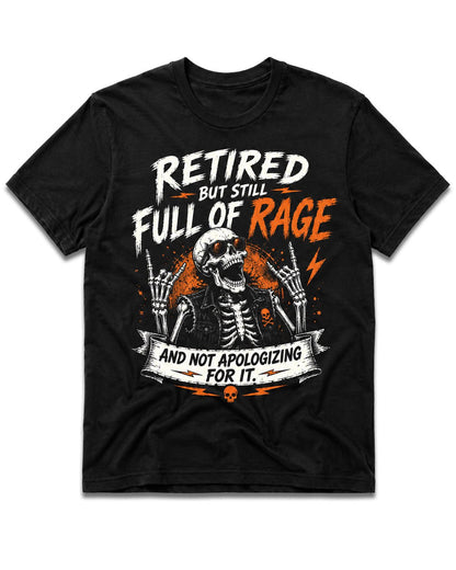 RETIRED FULL OF RAGE T-Shirt