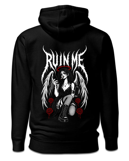 RUIN ME Hoodie