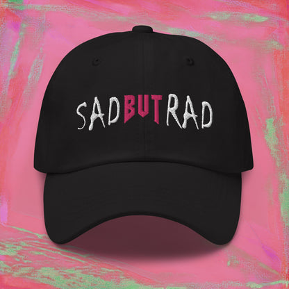 Sad But Rad Dad Hat