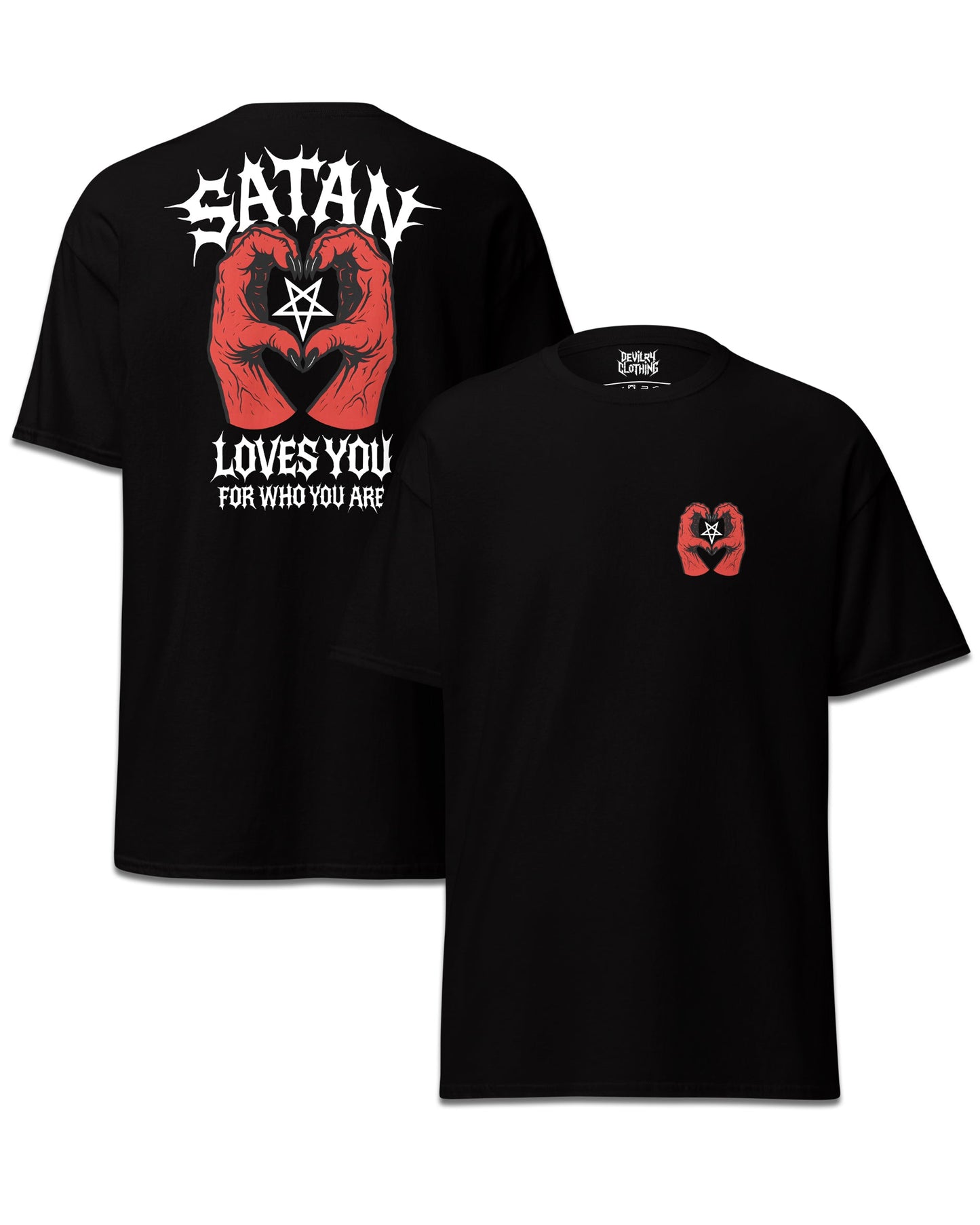 Satan Loves You For Who You Are Front & Back T-Shirt