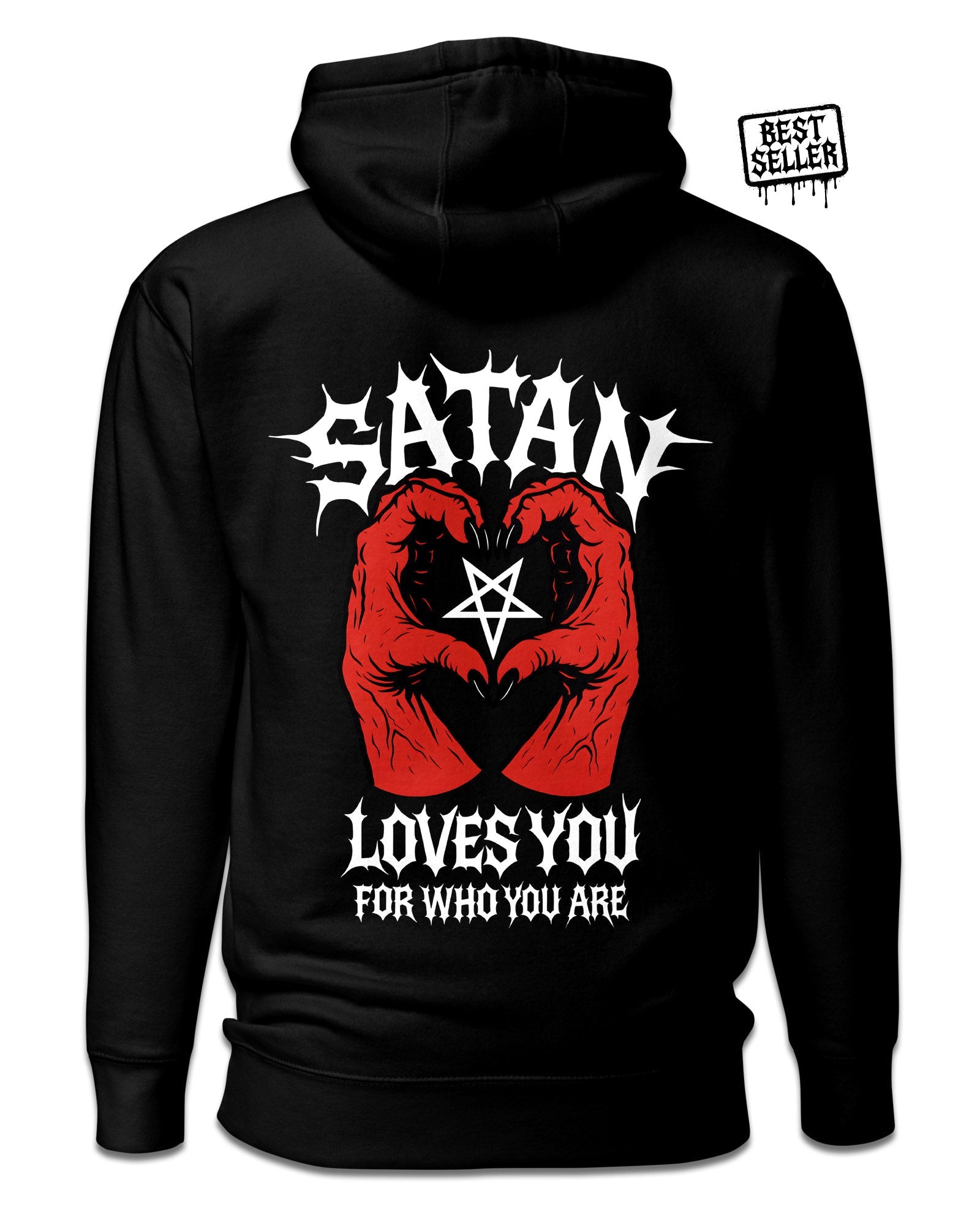 SATAN LOVES YOU FOR WHO YOU ARE Hoodie