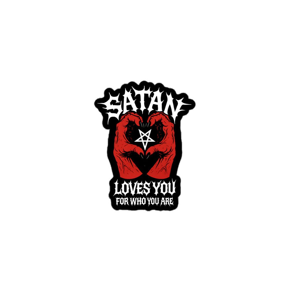 Satan Loves You For Who You Are Sticker