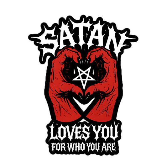 Satan Loves You For Who You Are Sticker