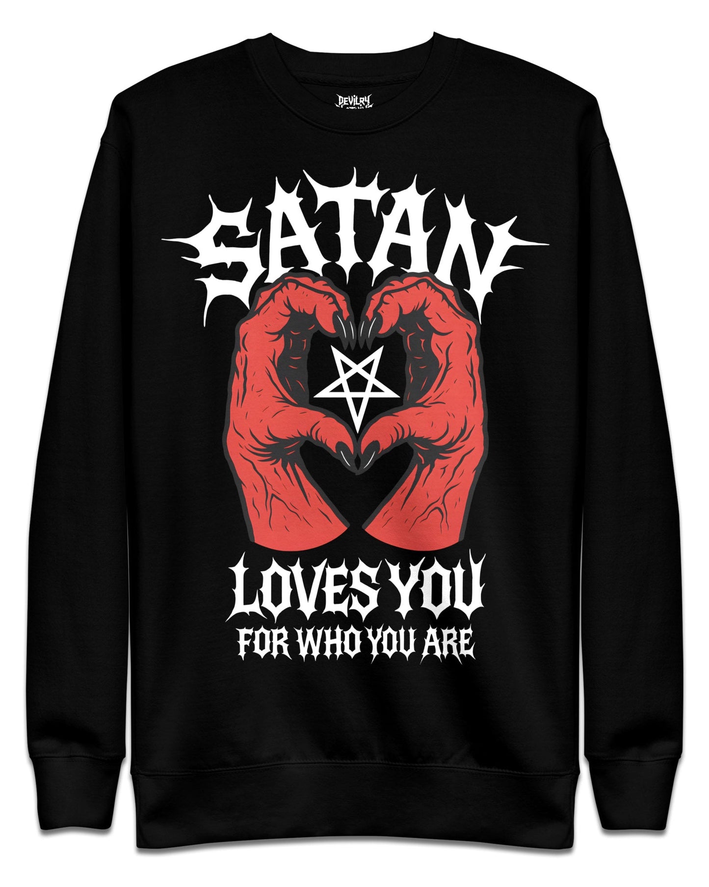 SATAN LOVES YOU FOR WHO YOU ARE Sweatshirt