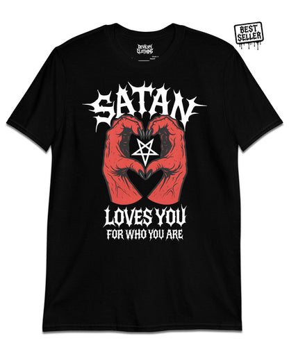 SATAN LOVES YOU FOR WHO YOU ARE T-Shirt
