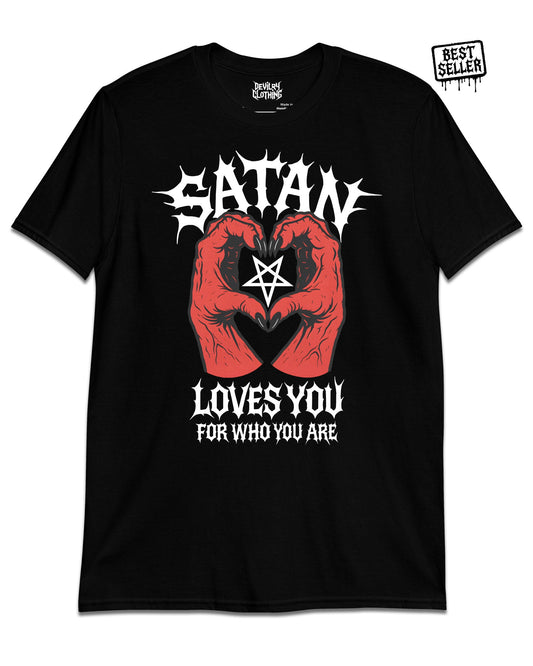 SATAN LOVES YOU FOR WHO YOU ARE T-Shirt