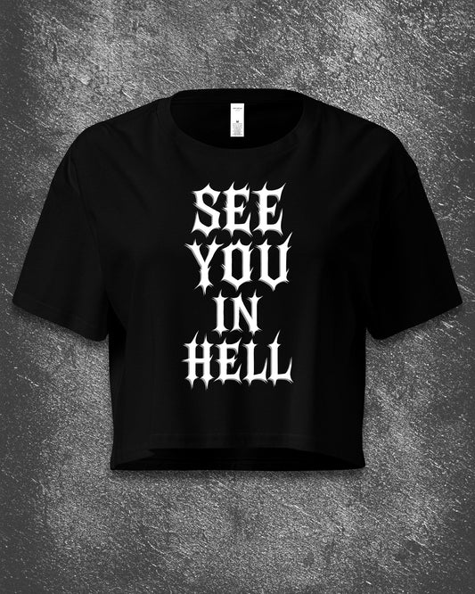 SEE YOU IN HELL Crop Top