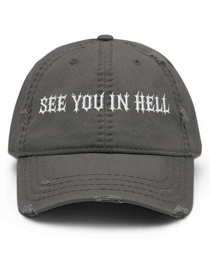 SEE YOU IN HELL Distressed Dad Hat