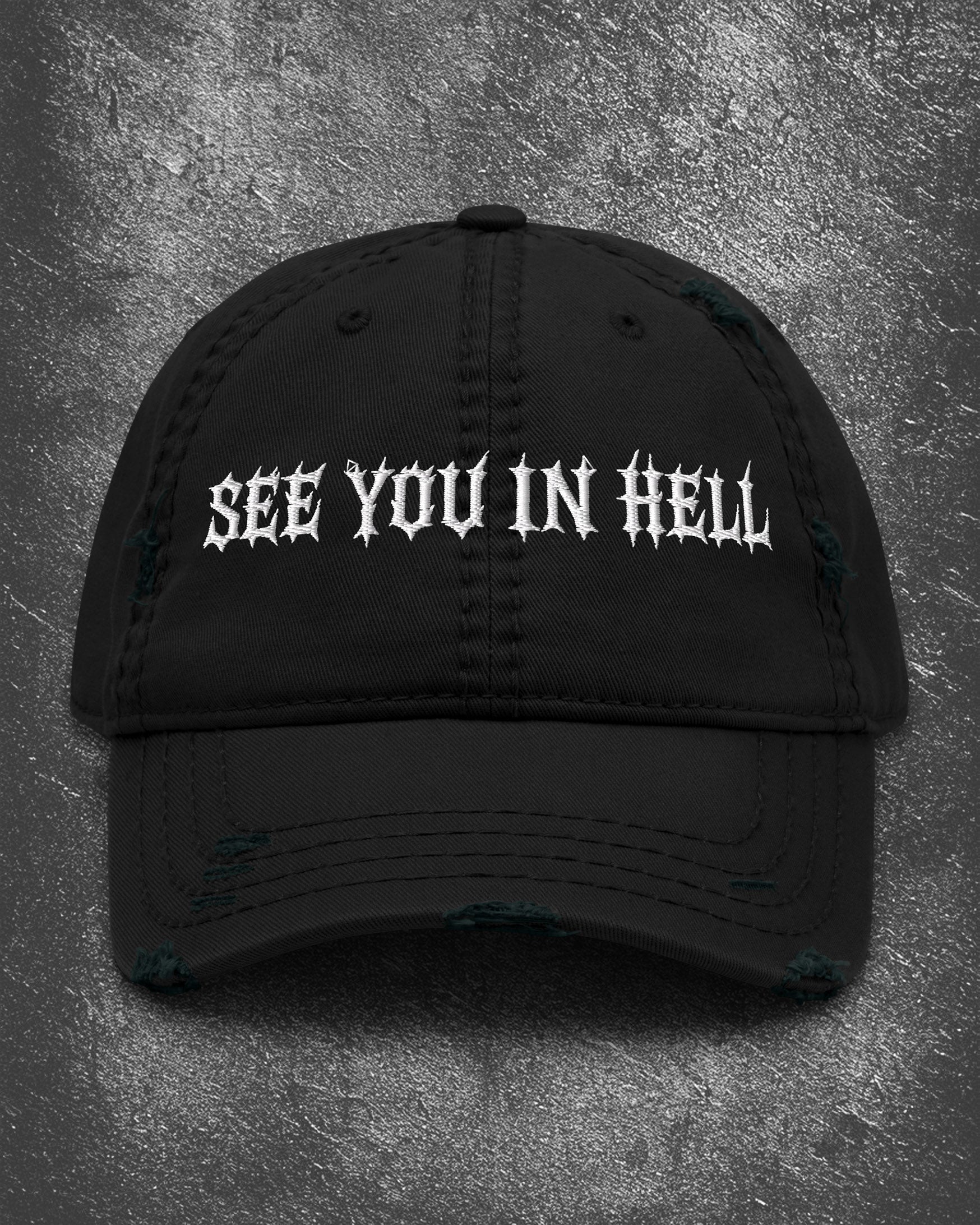 SEE YOU IN HELL Distressed Dad Hat