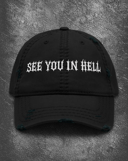 SEE YOU IN HELL Distressed Dad Hat