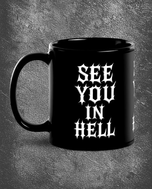 SEE YOU IN HELL Mug
