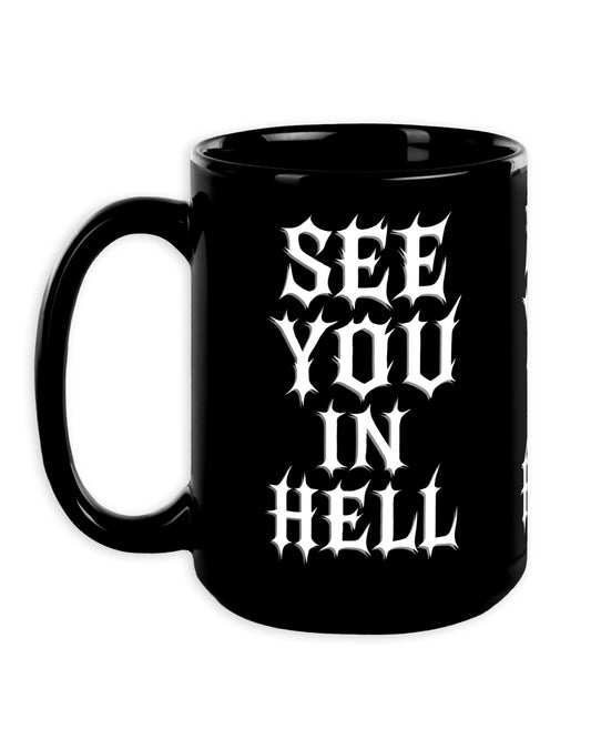 SEE YOU IN HELL Mug