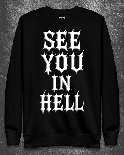 SEE YOU IN HELL Sweatshirt