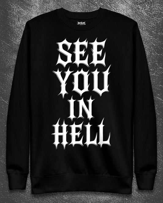 SEE YOU IN HELL Sweatshirt