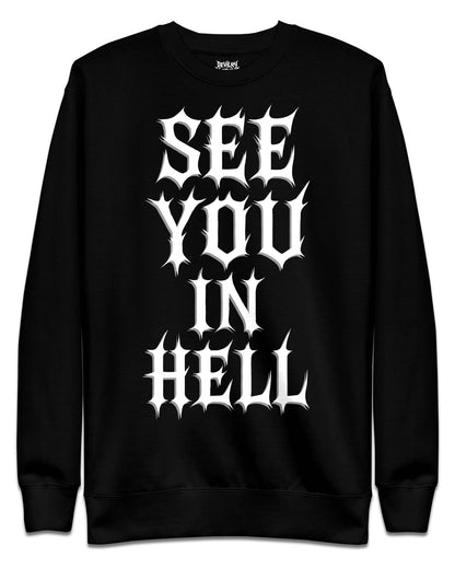 SEE YOU IN HELL Sweatshirt
