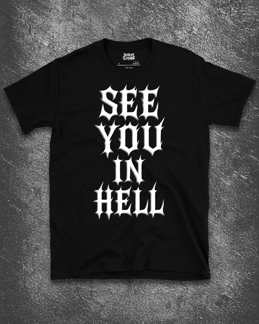 SEE YOU IN HELL T-Shirt