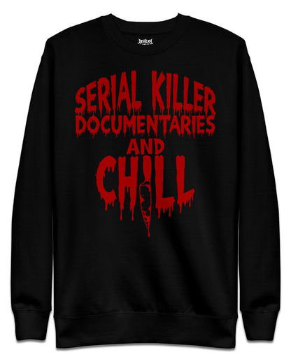 Serial Killer Documentaries and Chill Sweatshirt