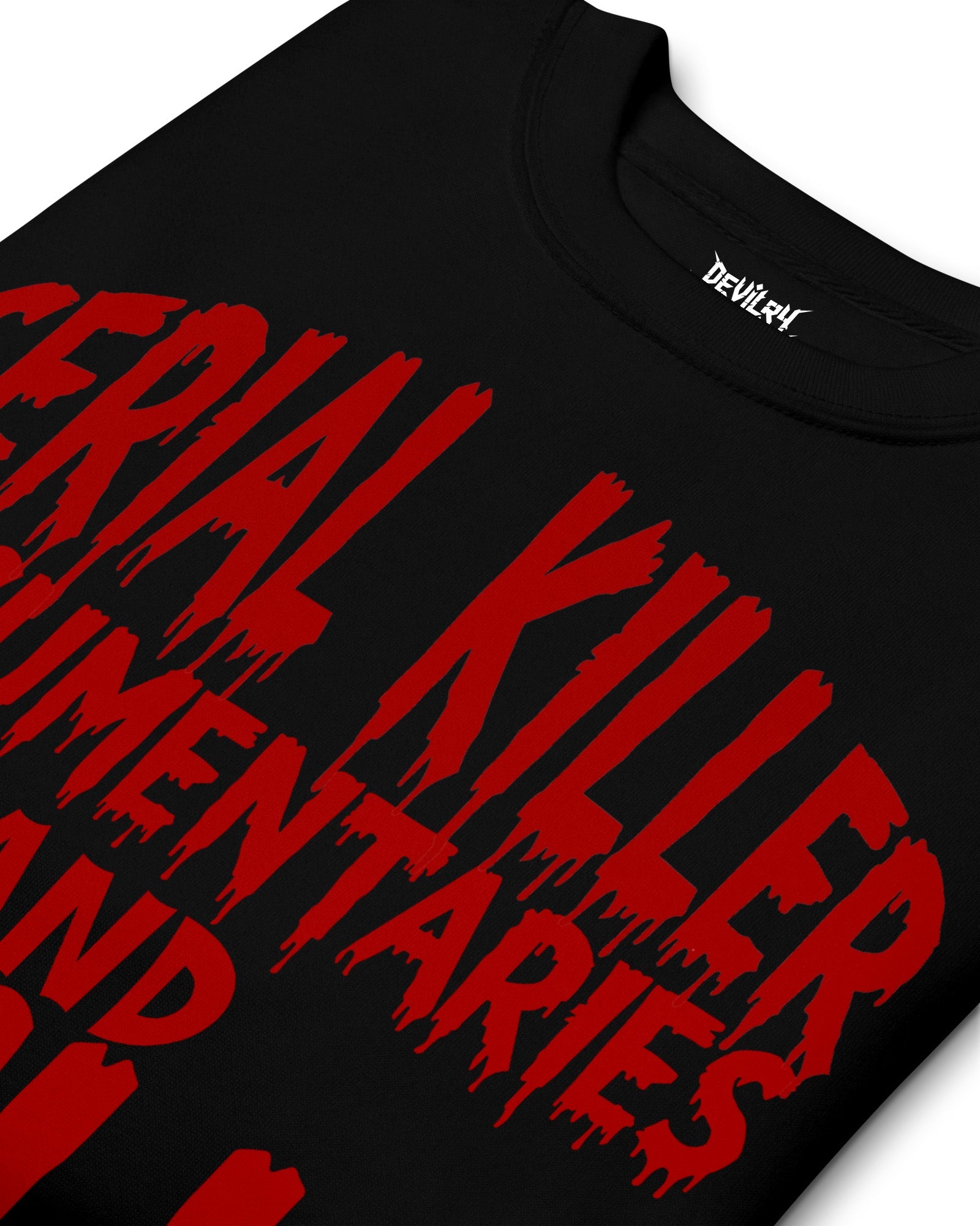 Serial Killer Documentaries and Chill Sweatshirt