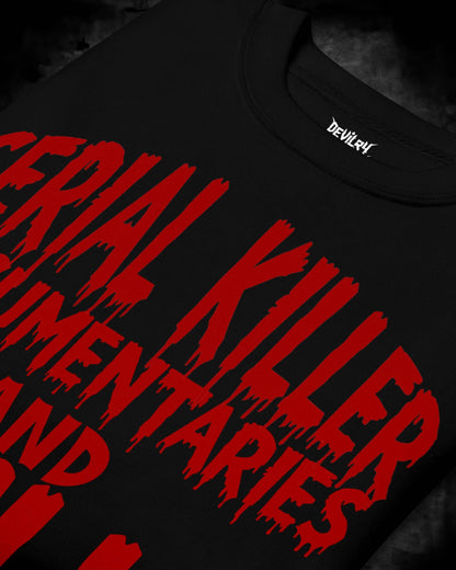 Serial Killer Documentaries and Chill Sweatshirt