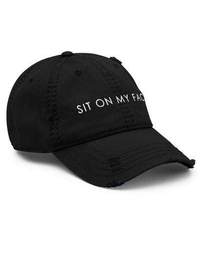 Sit On My Face Distressed Dad Hat