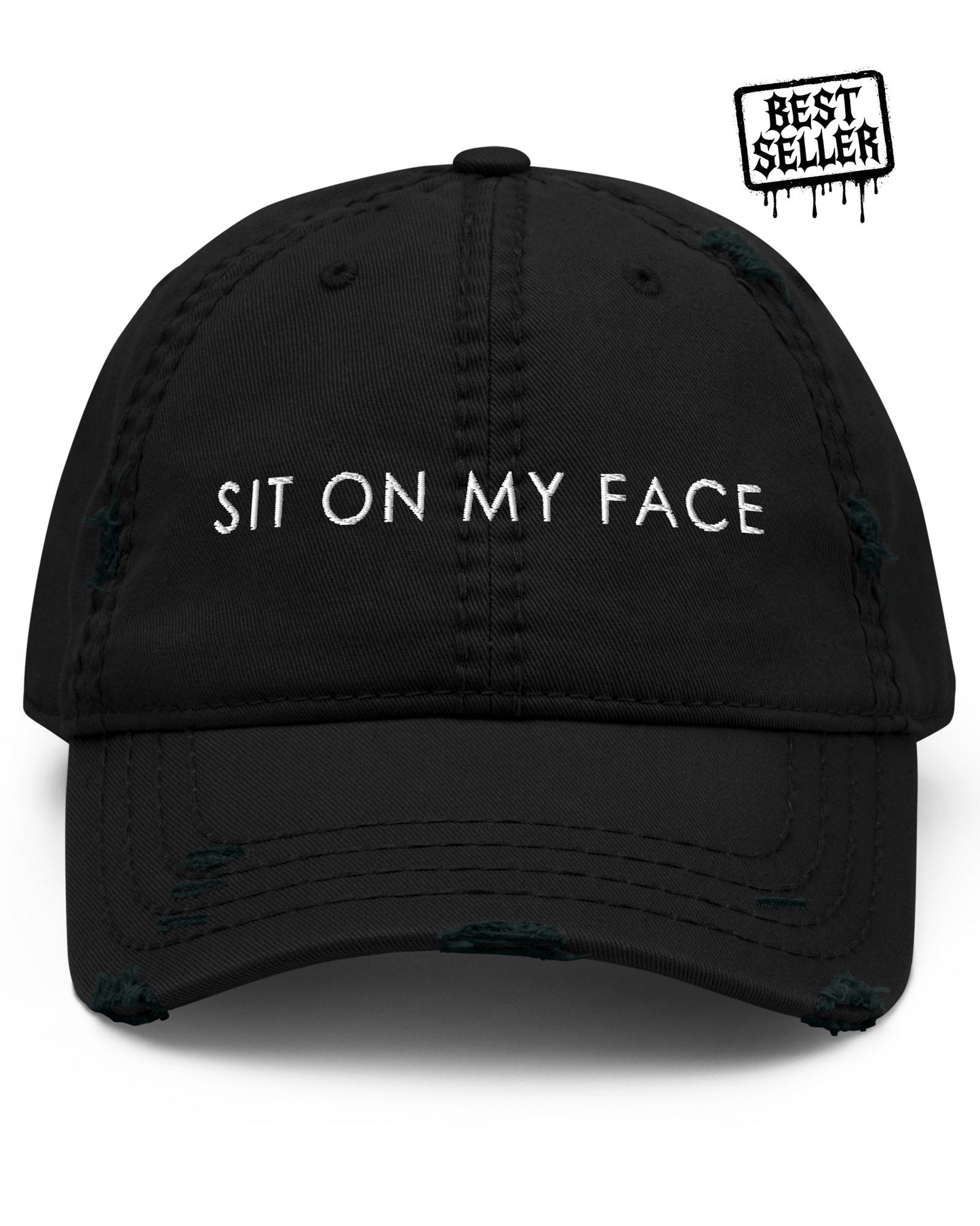 Sit On My Face Distressed Dad Hat
